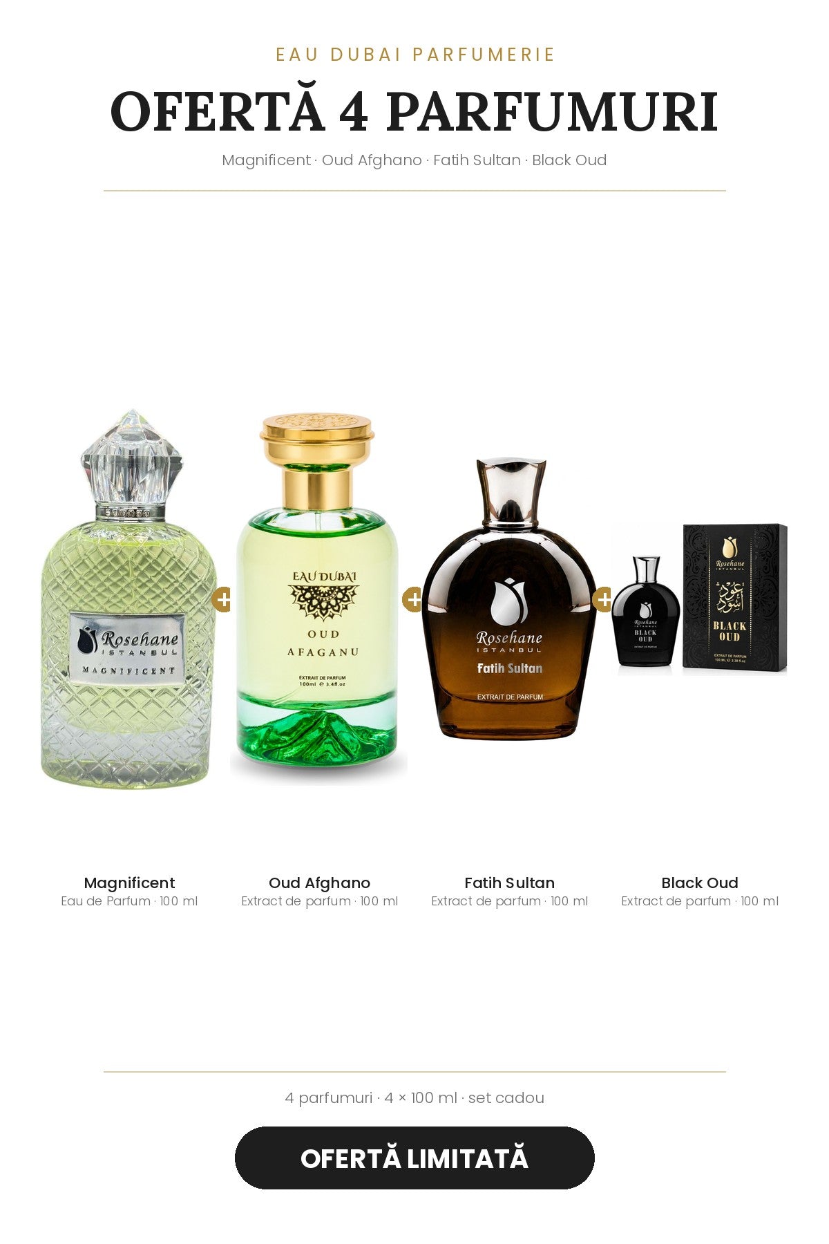 Ofertă 4 parfumuri 100 ml – Magnificent + Oud Afghano + Fatih Sultan + Black Oud