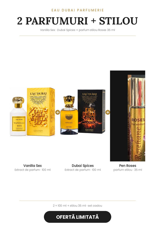 Ofertă 2 parfumuri 100 ml + parfum stilou Roses 35 ml – Vanilla Sex + Dubai Spices