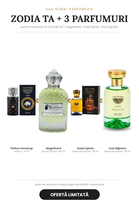 Ofertă parfum Horoscop 75 ml (zodia ta) + Magnificent + Dubai Spices + Oud Afghano 100 ml
