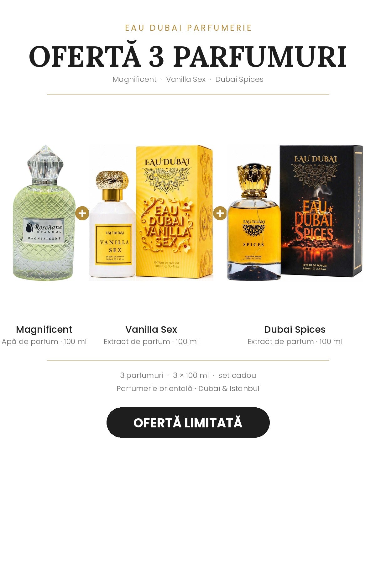 Ofertă 3 parfumuri 100 ml – Magnificent + Vanilla Sex + Dubai Spices